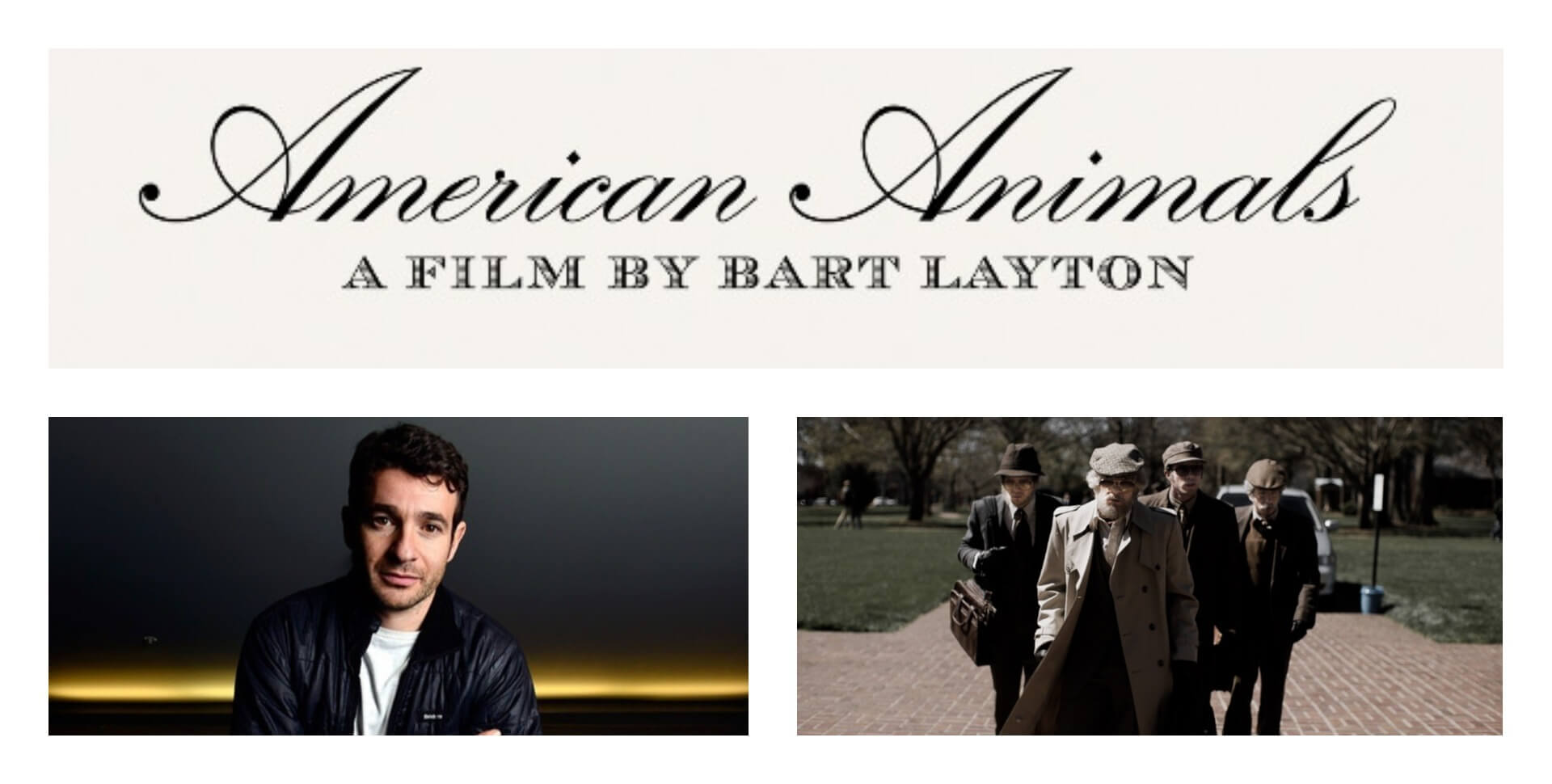 American Animals Interview with Director Bart Layton