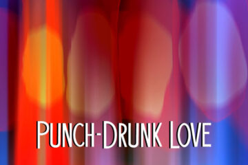 Cinematograpjhy in Punch-Drunk Love