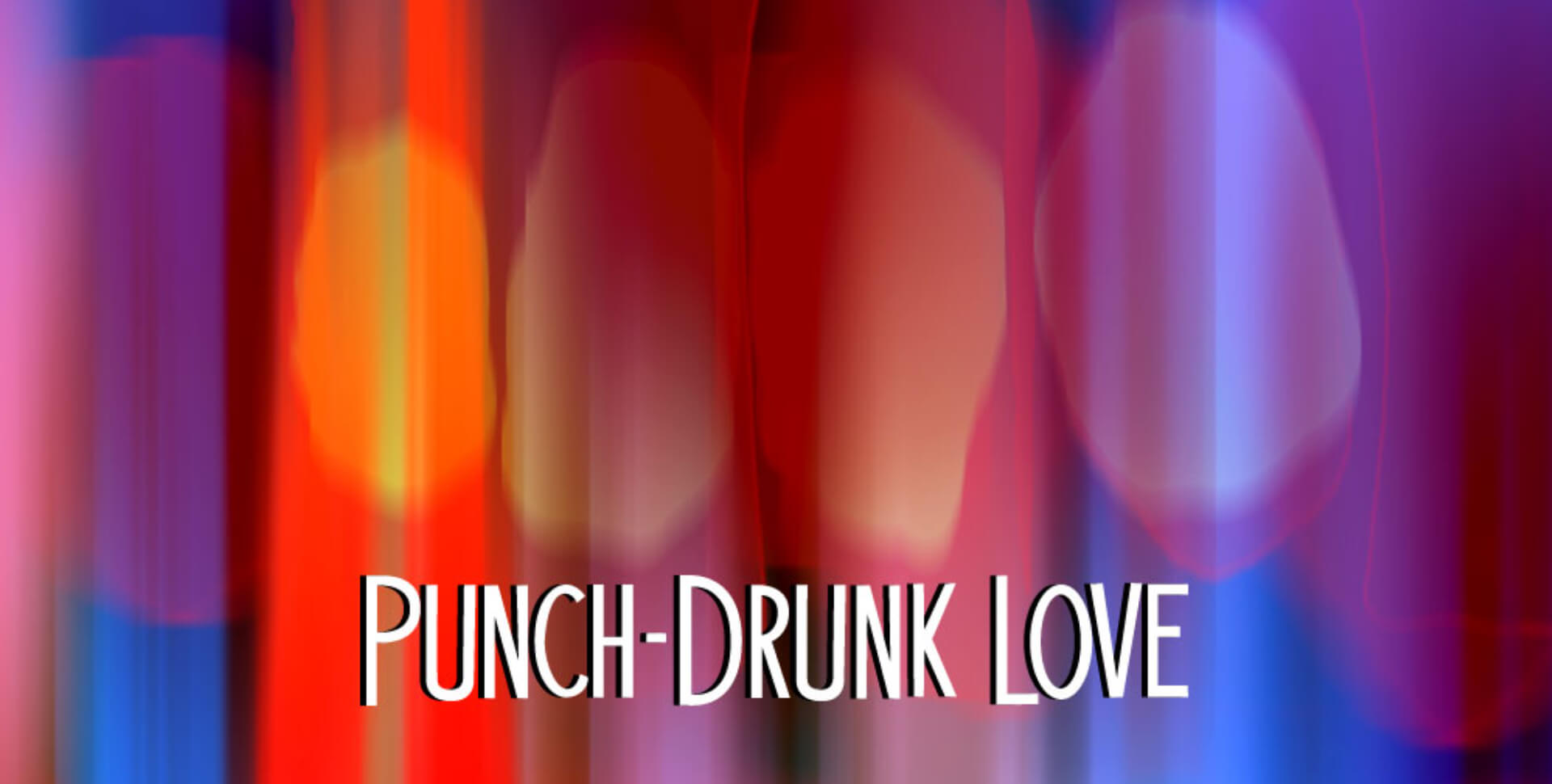 Cinematograpjhy in Punch-Drunk Love