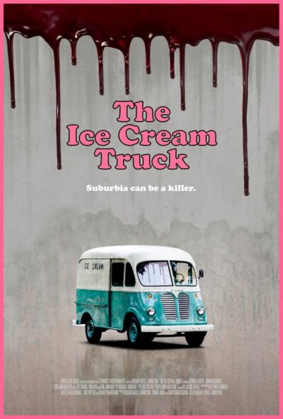 The Ice Cream Truck 2017 Movie Poster