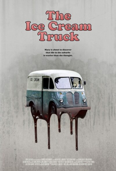 The Ice Cream Truck 2017 Movie Poster